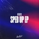 Sped Up EP