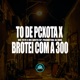 To de Pcxota X Brotei Com a 300 Single