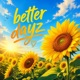 better dayz feat Drugsta Single