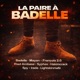 La Paire à Badelle feat Mayan François 2 0 Riad Arobase Syphax Hakimcrack Spy Irada Lightskinmafé Vidéo Edition Single