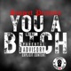 You a Bitch Single