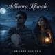 Adhoora Khwab Single