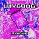 LuvBomb Single