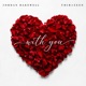 With You feat Thir13een Single