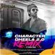 Character Dheela 2 0 Remix Single