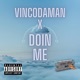 Doin Me feat Dat Damn Dolla Single