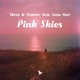 Pink Skies feat Lena Sue Single