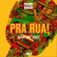 Pra Rua feat André Rossi Single
