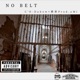 NO BELT feat 黄泉 Single