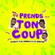 Tu prends ton coup feat Kushy DJ Rimka Single