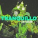 Tranquillo feat Deth Cabbo Laur Tys Single