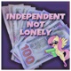 INDEPENDENT NOT LONELY feat Mr 2 17 Single