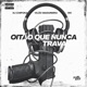 Oita o Que Nunca Trava Single