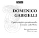 Gabrielli Opera completa per violoncello
