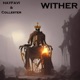 Wither Single