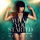 What You Started Single