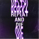 Repeat and die feat fumiko Single
