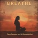 Breathe feat Dr Bhavyalakshmi Single