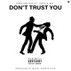 Don t Trust You feat Prya Mh Single