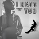 I Hear You feat Trila Single