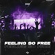 Feeling So Free Single
