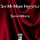 Say My Name Freestyle Single