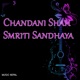 Chandani Shah Smriti Sandhaya Single