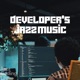 Developer s Jazz Music