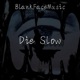 Die Slow Single