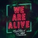 We Are Alive feat The Walker Single