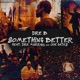 Something Better feat Dre Murray Joe Gates Single