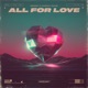 All for Love Single