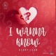 I Wanna Know Single