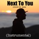 Next To You feat ROSE Instrumental Single