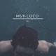 Muy Loco Single