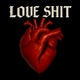 Love Shit Single
