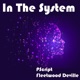 In The System feat Fleetwood DeVille Single
