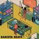Barista Beats