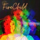 Fire Child feat KayleeMay Single