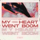 My Heart Went Boom Single