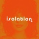 Isolation Single