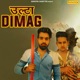 Ulta Dimag feat Micky Arora Single