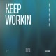 Keep Workin Single