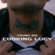 Cooking Lucy feat Young Big Single