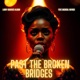 Past The Broken Bridges feat Rachel Hayhes Single
