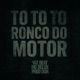 To To To Ronco do Motor Single