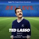 Ted Lasso Season 2 Apple TV Original Series Soundtrack