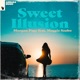 Sweet Illusion feat Maggie Szabo Single