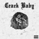 Crack Baby Single