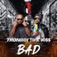 BAD feat TONE BO Single